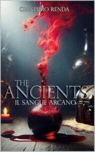 Editing e Correzione di Bozze - The Ancients. Il sangue arcano, G. Renda